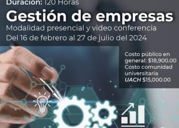 Invita la UACH a participar en el Diplomado en Gestión de Empresas