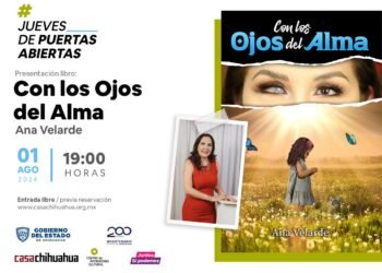 Casa Chihuahua invita a presentación de libro “Con los ojos del alma” de Ana Velarde