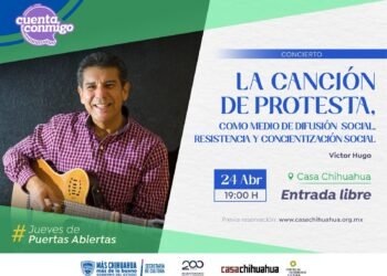 Invita Casa Chihuahua al concierto “La canción de protesta como medio de difusión, resistencia y concientización social”