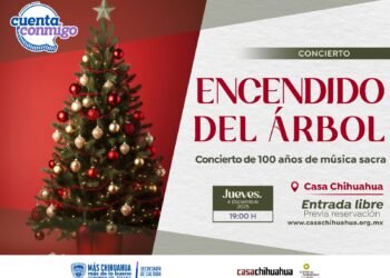 Celebrará Casa Chihuahua el encendido de su Árbol Navideño con concierto de música sacra
