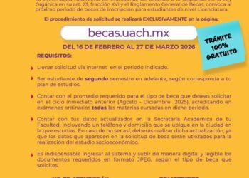 Arranca la convocatoria de Becas UACH semestre Agosto – Diciembre 2026