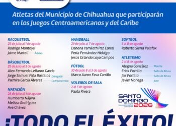 Participarán 18 chihuahuenses en los Juegos Centroamericanos y del Caribe Santo Domingo 2026